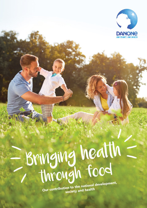 DANONE Impact Report Bringing health through food. Our contribution to the national development, society and health
